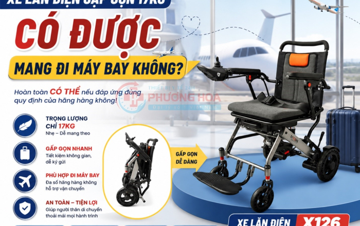 Xe lăn điện gập gọn 17kg có mang đi máy bay được không?